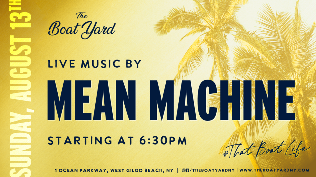 Mean Machine on Sunday August 13th at 6:30pm