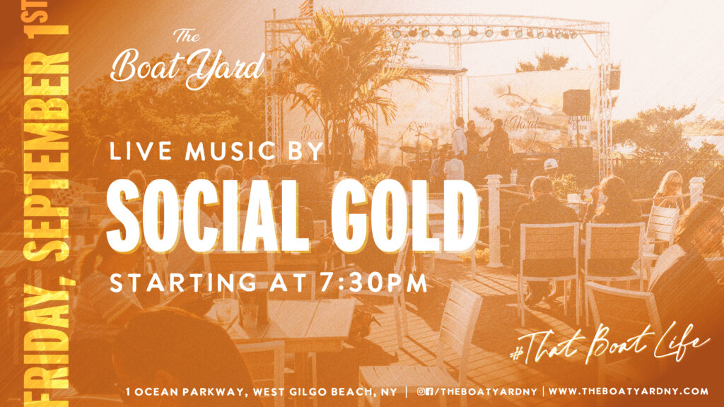 Hang out at The Boat Yard with Social Gold! The music starts at 7:30 pm! 