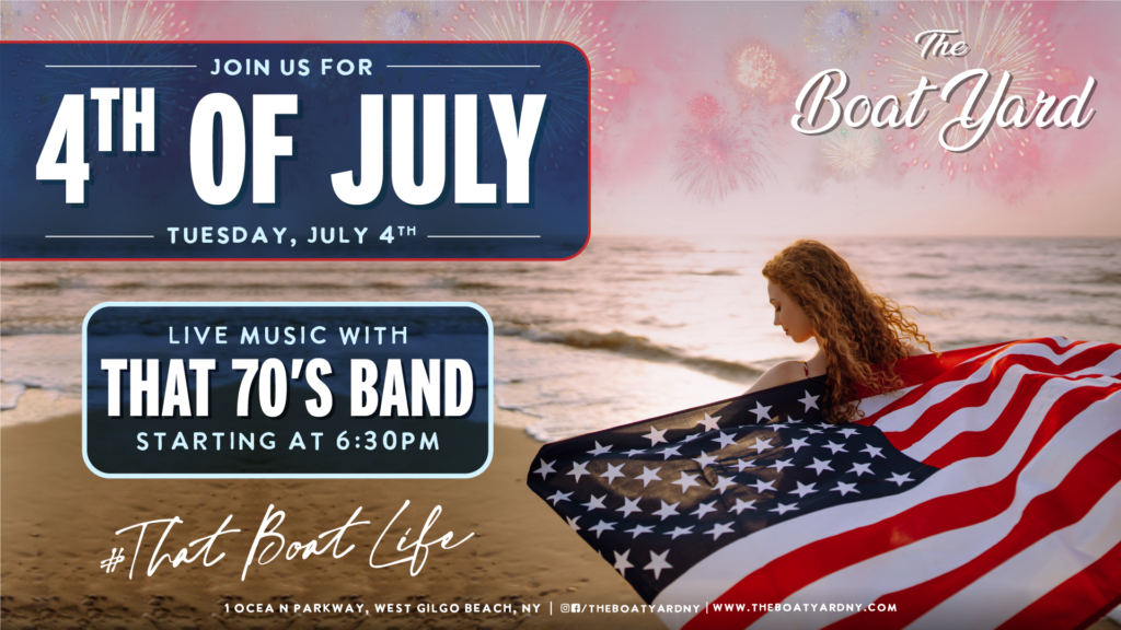 Celebrate Independence Day at The Boat Yard with That 70's Band! Music begins at 6:30PM!